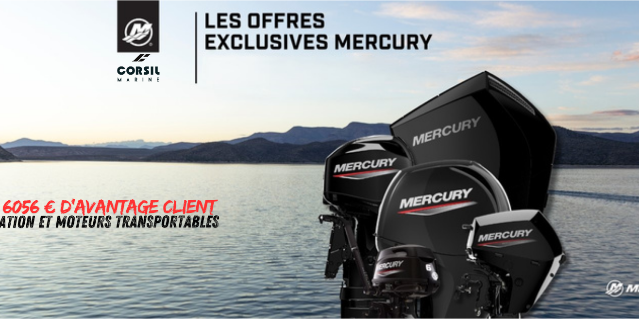 Offre de remotorisation Mercury 2025 Offres Mercury remotorisation 2025, jusqu'à 6056 € d'avantage client
